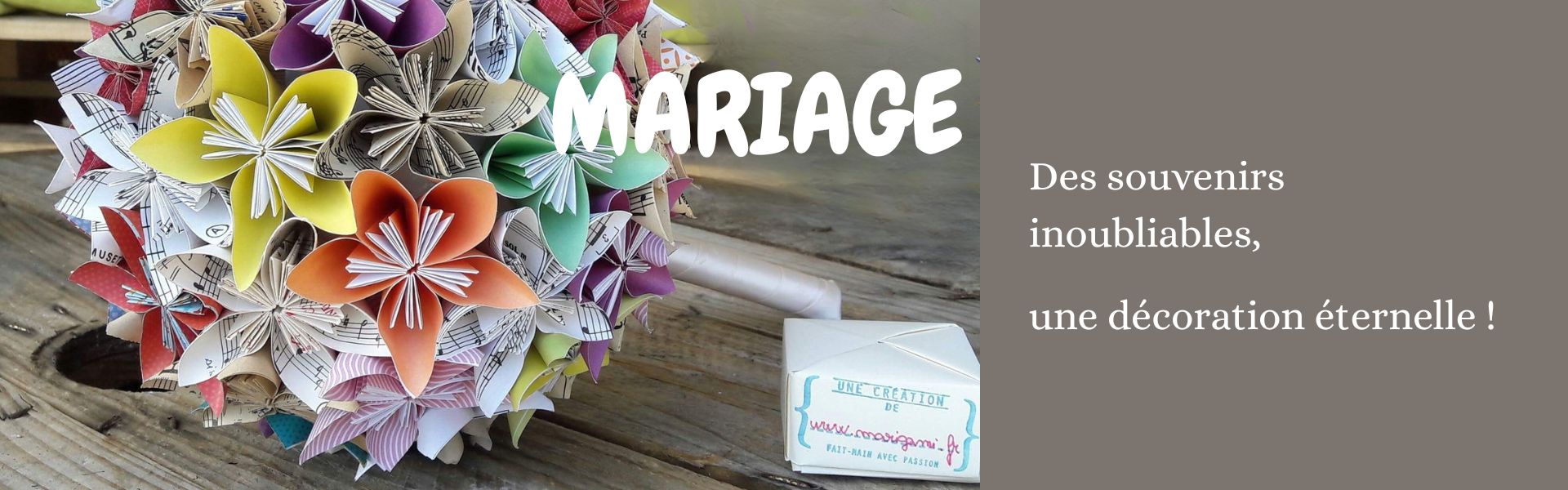 marigami site web MARIAGE Des souvenirs inoubliables, une décoration éternelle !